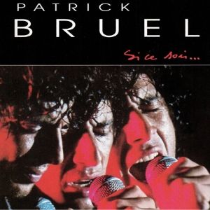 Si ce soir album live Patrick Bruel