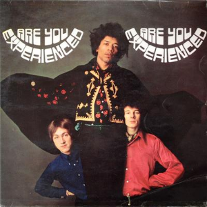 "Are You Experienced" - The Jimi Hendrix Experience