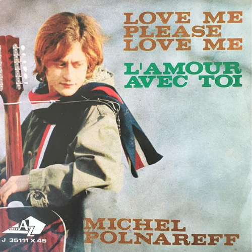 Love Me, Please Love Me Michel Polnareff