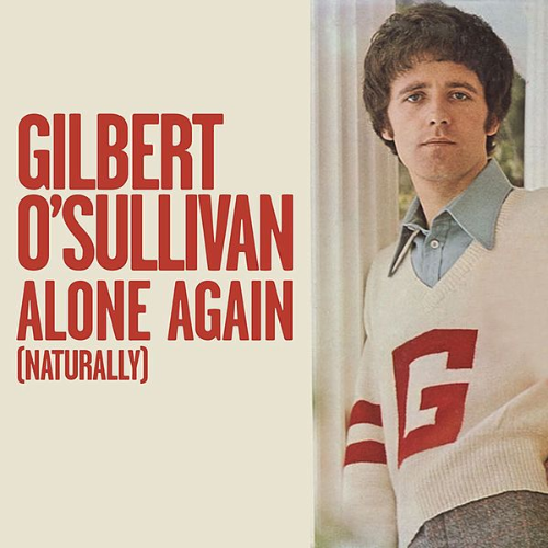 Alone Again (Naturally) Gilbert O'sullivan