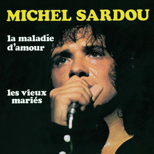 Michel Sardou - La Maladie d'amour