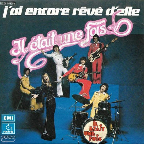 J'ai encore rêvé d'elle Il Était Une Fois