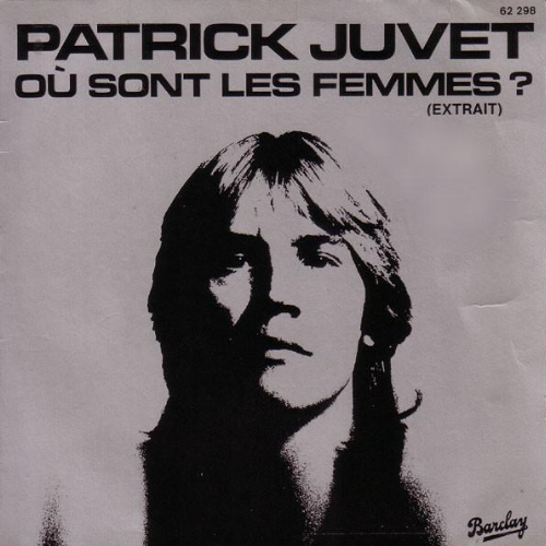 Où sont les femmes ? Patrick Juvet