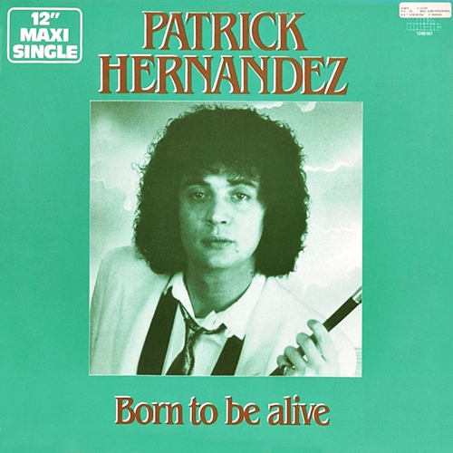 Born to Be Alive Patrick Hernandez