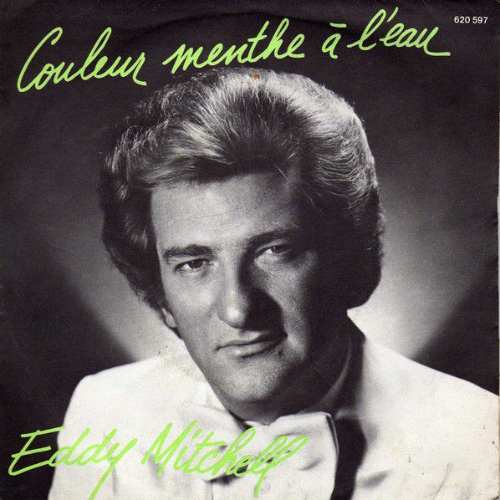 Couleur menthe à l'eau Eddy Mitchell
