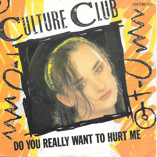 Do You Really Want to Hurt Me Culture Club