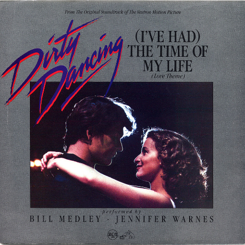 (I've Had) The Time of My Life Bill Medley, Jennifer Warnes
