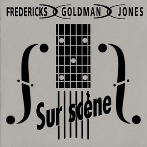 Sur Scène - Fredericks Goldman Jones