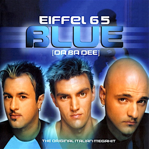 Blue (Da Ba Dee) Eiffel 65
