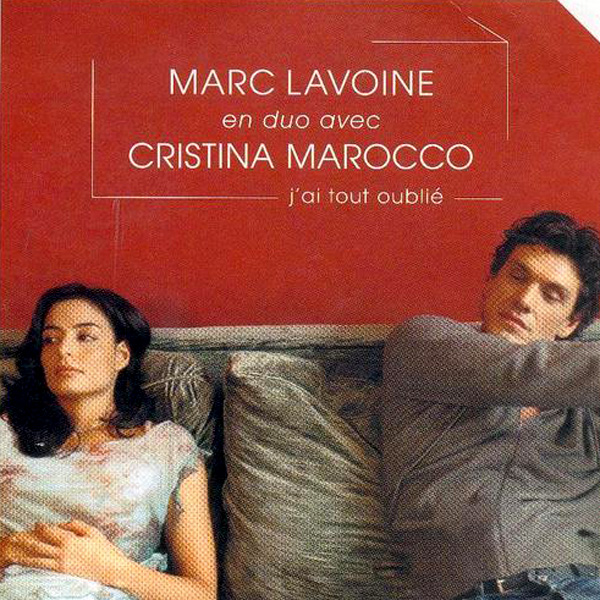 J'ai tout oublié Marc Lavoine, Christina Marocco