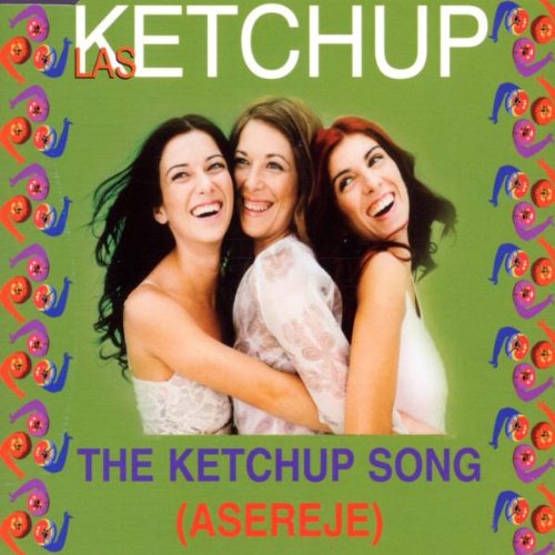 The Ketchup Song (Aserejé) Las Ketchup