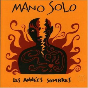 Les années sombres - Mano Solo