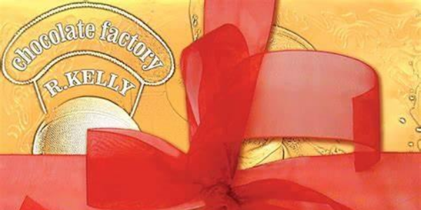 Chocolate Factory - R.Kelly