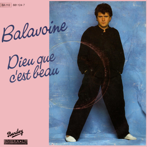Daniel Balavoine - Dieu que c'est beau