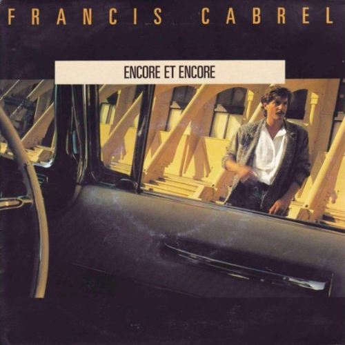 Francis Cabrel - Encore et encore