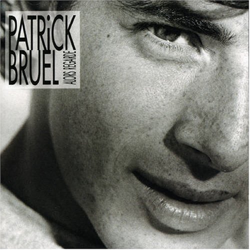 Patrick Bruel - Alors regarde