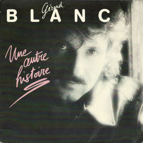 Gérard Blanc - Une autre histoire