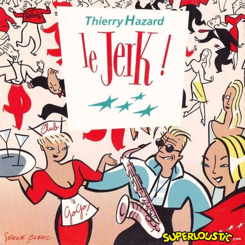 Thierry Hazard - Le Jerk