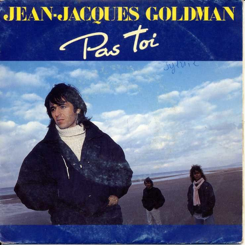 Jean-Jacques Goldman - Pas toi