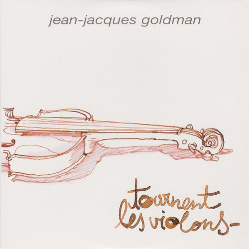 Jean-Jacques Goldman - Tournent les violons