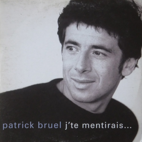 Patrick Bruel - J'te mentirais