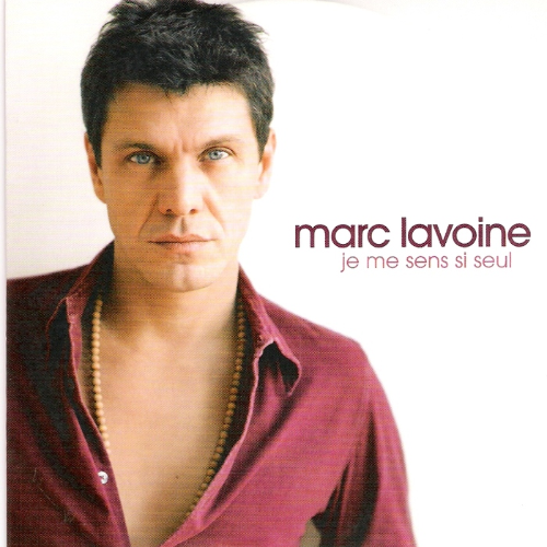 Marc Lavoine - Je me sens si seul