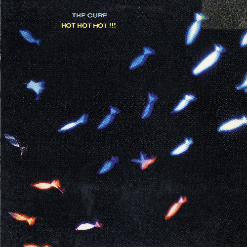 The Cure - Hot Hot Hot!!!