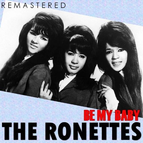 The Ronettes - Be My Baby