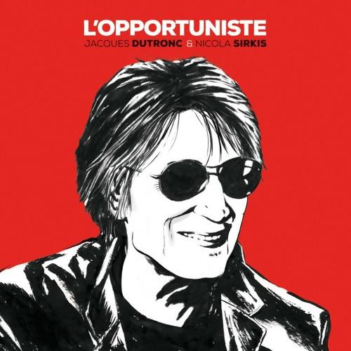 Jacques Dutronc - L'Opportuniste