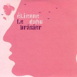 Cover Le brasier - Étienne Daho