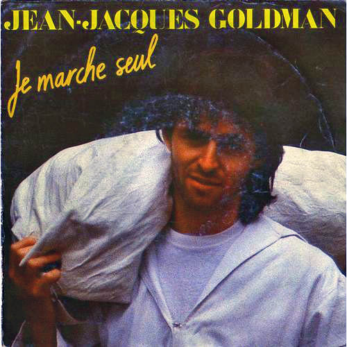 Jean-Jacques Goldman - Je marche seul