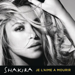 Cover Je l'aime à mourir - Shakira