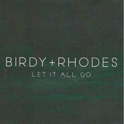 Cover Let It All Go - Birdy, RHODES