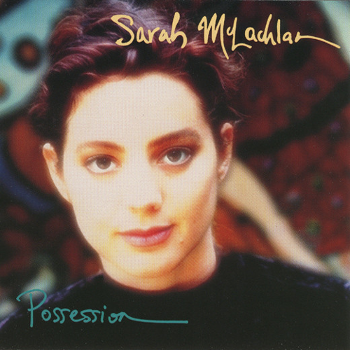 Sarah Mclachlan - Possession
