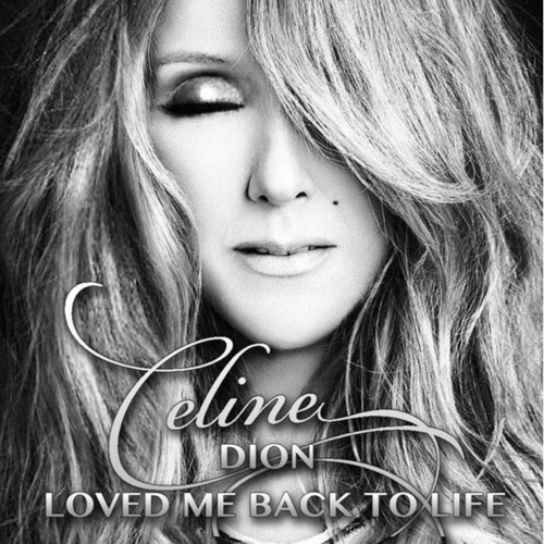 Céline Dion - Loved Me Back To Life