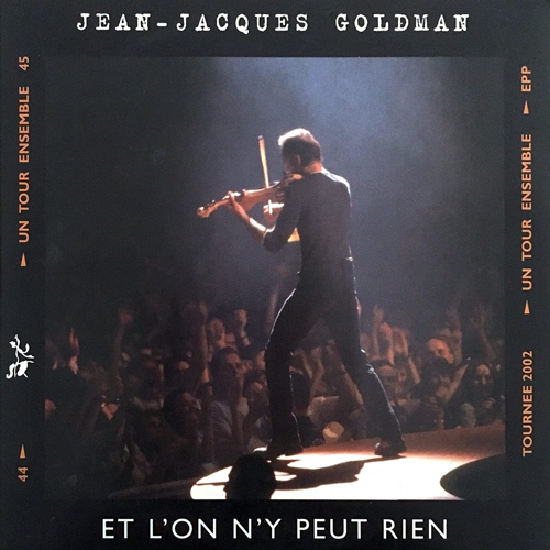 Jean Jacques Goldman - Et l'on n'y peut rien