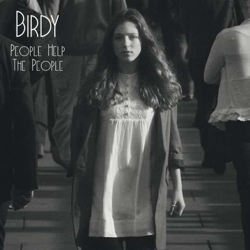 Cover People Help The People - Birdy
