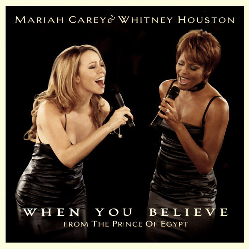 Mariah Carey, Whitney Houston - When You Believe