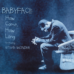 Cover How Come, How Long (feat. Stevie Wonder) - Babyface