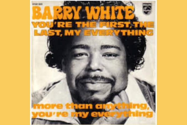 141 : Barry White - You're The First, the last, my everything