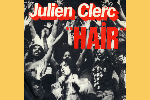 94 : Julien Clerc et La Tribu de Hair