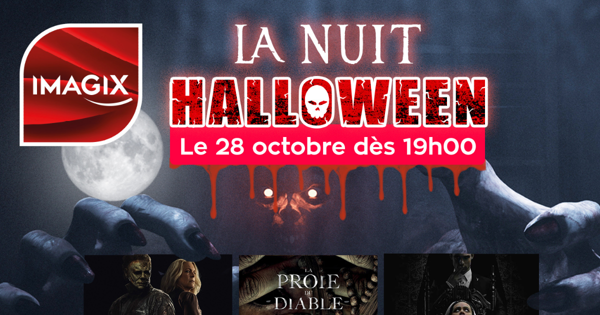 Venez Hurlez à la Nuit Halloween IMAGIX!