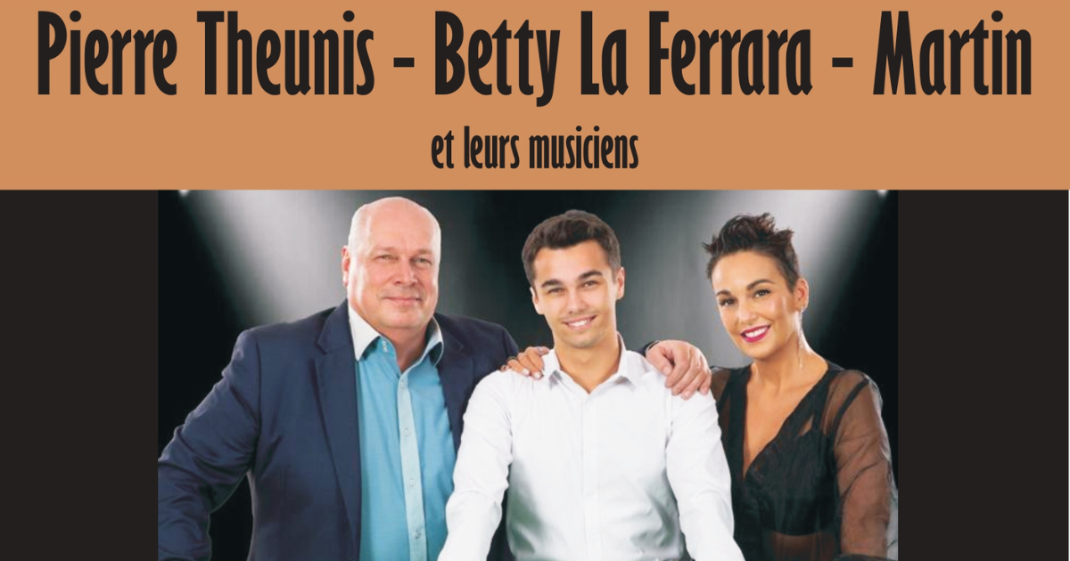 Pierre Theunis, Betty La Ferrara & Martin en spectacle