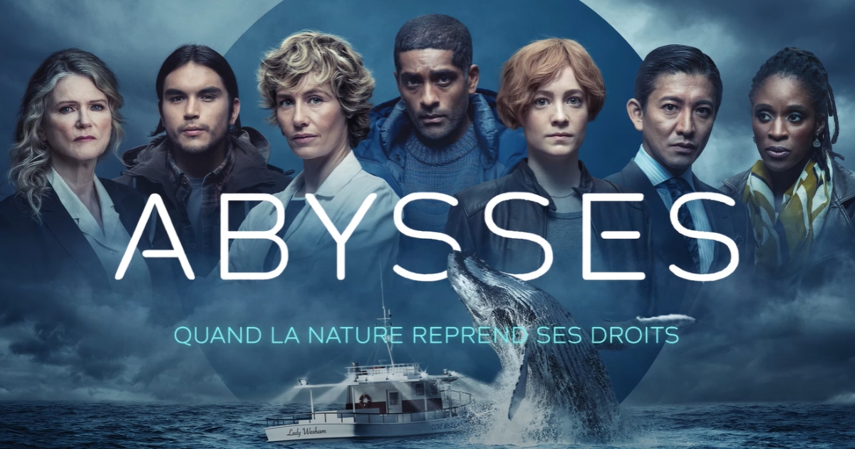 Abysses une série sous forme thriller écologique avec Cécile de France