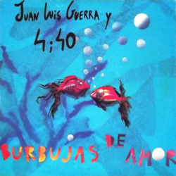 Cover Burbujas de amor - Juan Luis Guerra