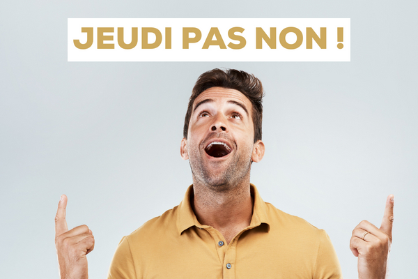 Je m'inscris pour « Jeudi pas non ! »
