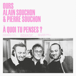 Cover À quoi tu penses ? - Ours, Alain Souchon, Pierre Souchon