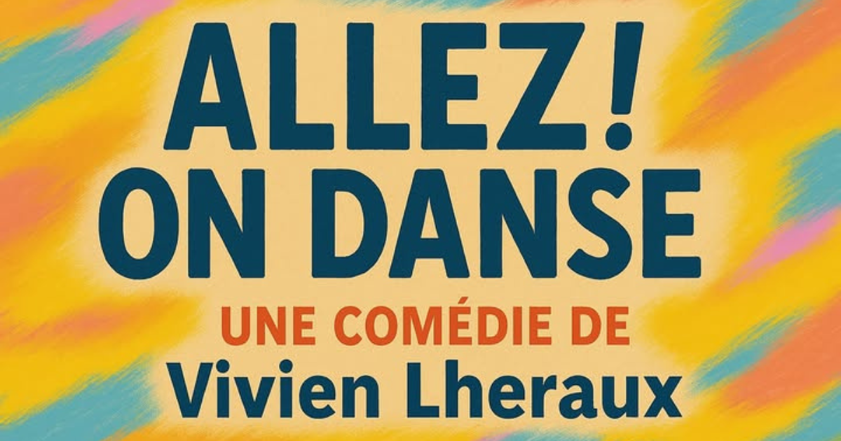Allez ! On danse ! : une comédie 100% fou rire à Luingne