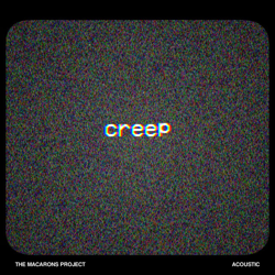 Cover Creep - Acoustic - The Macarons Project
