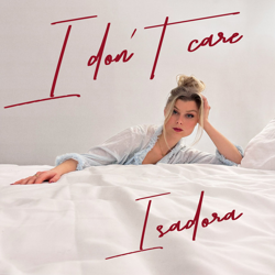 Cover I Don't Care - Isadora